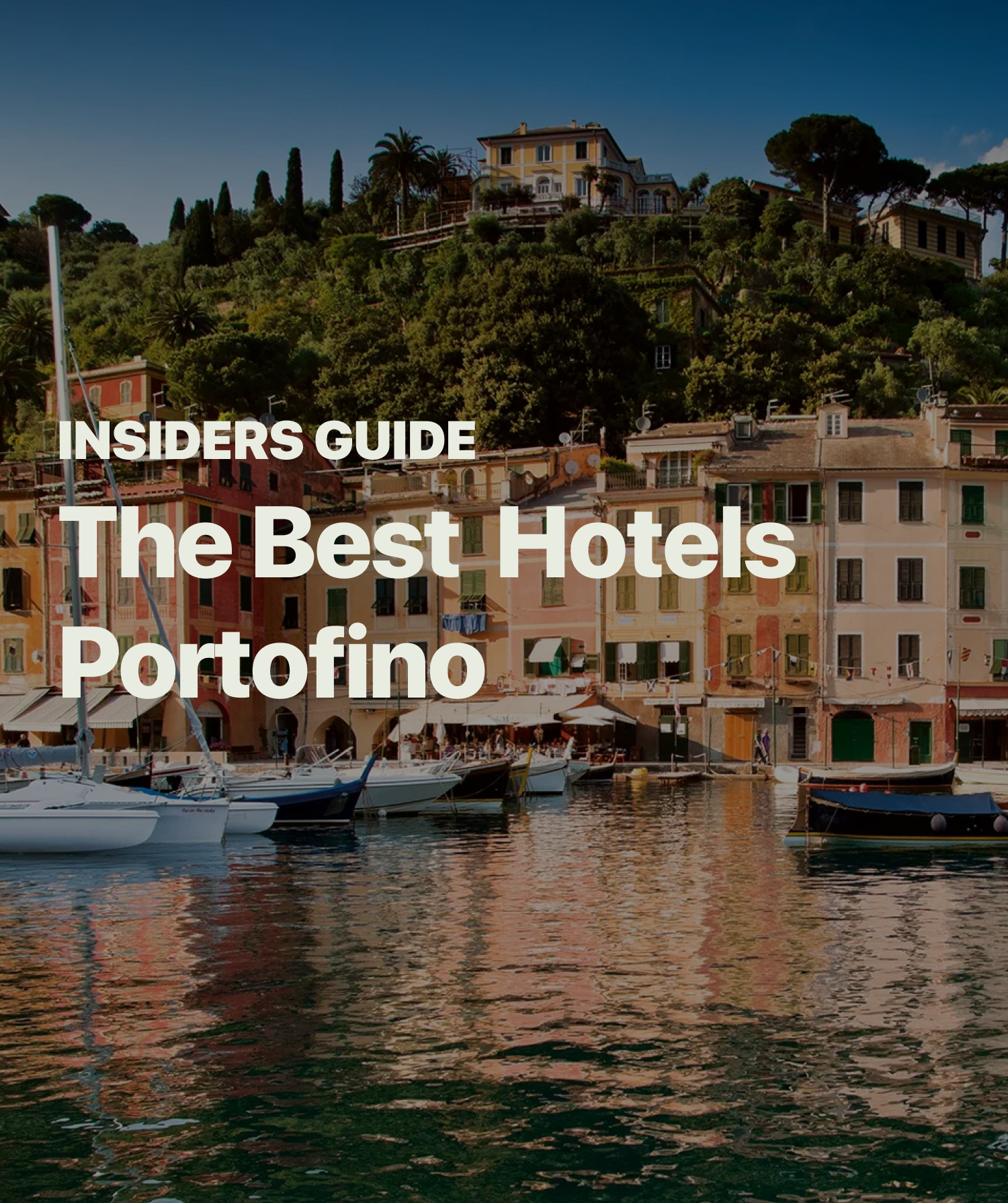 The best places to stay in Portofino: Ultimate Guide for 2024